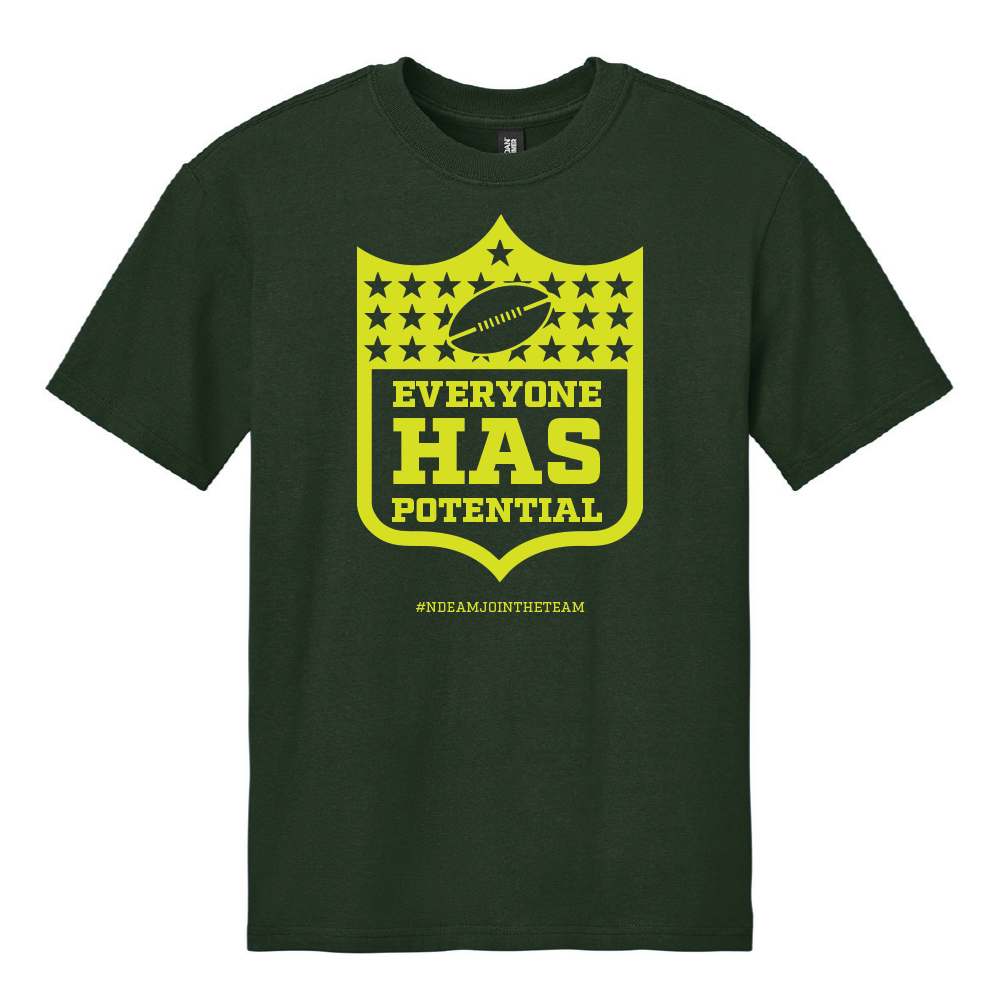 Forest green t-shirt with a shield on it and the words: "Everyone has potential."